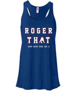 Tom Brady Shirt: Roger that T Shirt, Hoodies, Tank Top