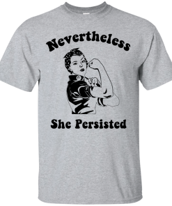 Nevertheless She Persisted Strong Women T-Shirt, Hooides