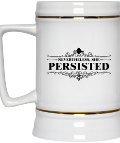 She was warned she persisted Mug Coffee