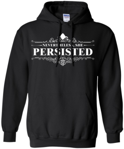 She Was Warned Nevertheless She Persisted T Shirt