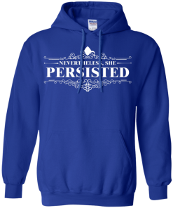 She Was Warned Nevertheless She Persisted T Shirt