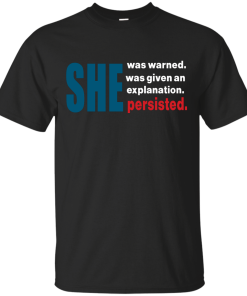 She was warned she persisted t-shirt, hoodies, tank