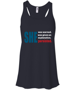 She was warned she persisted t-shirt, hoodies, tank