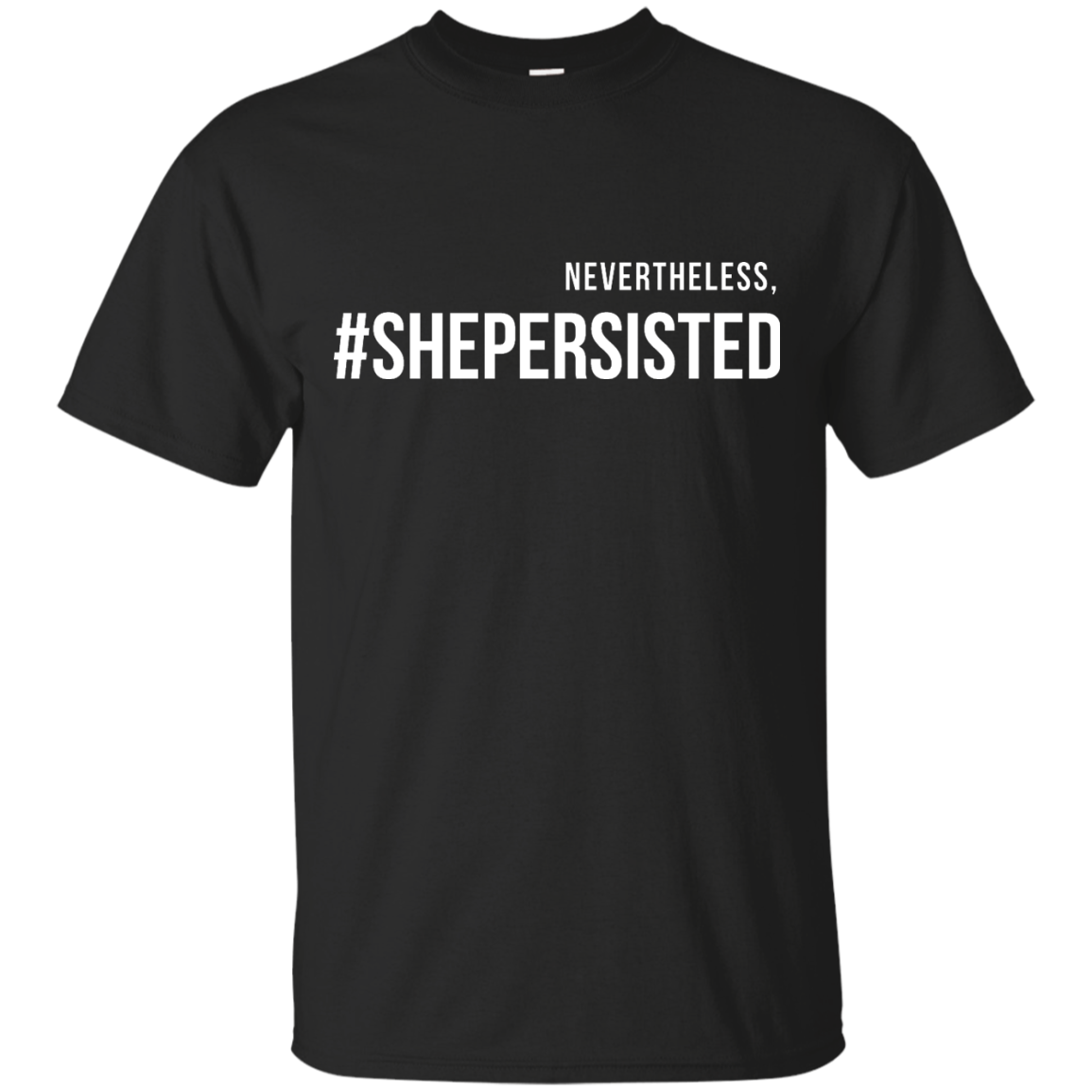 Nevertheless, she persisted political shirt, tank top, hoodies
