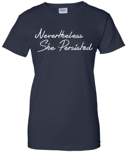 Nevertheless, She persisted, Elizabeth Warren Shirt