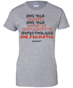 Nevertheless, She Persisted T Shirt, Hoodies