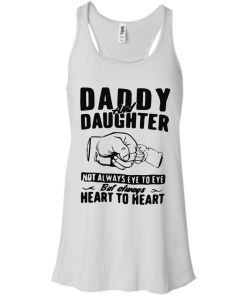 Daddy and Daughter Not Always Eye To Eye T-Shirt, Hoodies