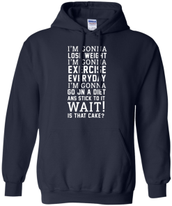 I'm Gonna Lose Weight, Exercise Everyday T-Shirt