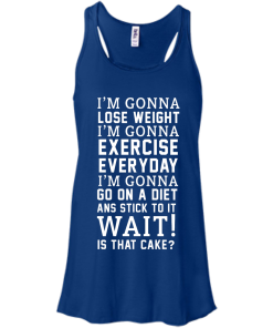 I'm Gonna Lose Weight, Exercise Everyday T-Shirt