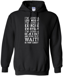 I'm Gonna Lose Weight, Exercise Everyday T-Shirt