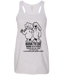 Born To Die, World A Fck Kill Em All T-Shirt