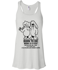 Born To Die, World A Fck Kill Em All T-Shirt