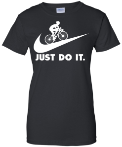 Cycling Just Do It T Shirt, Hoodies, Tank Top