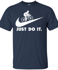 Cycling Just Do It T Shirt, Hoodies, Tank Top
