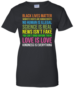 Kindness Is Everything Black Lives Love Is Love TShirt