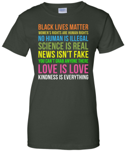 Kindness Is Everything Black Lives Love Is Love TShirt