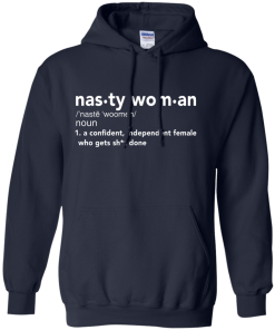 Nasty Woman Definition Funny T-Shirt