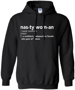 Nasty Woman Definition Funny T-Shirt