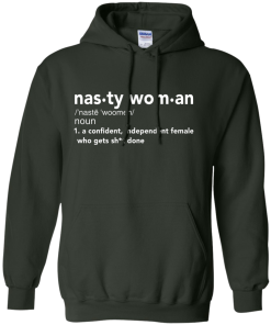 Nasty Woman Definition Funny T-Shirt