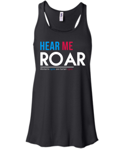 Hear Me Roar Women's Rights Are Human Rights T Shirt, Hoodies