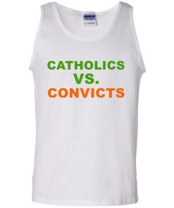 Catholics Vs Convicts T-Shirt, Hoodies, Tank Top