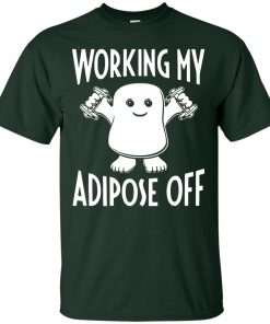 Doctor Who Working My Adipose Off T-Shirt, Hoodies, Tank Top