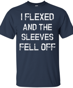 I Flexed and the Sleeves Fell Off Tank Top Funny Workout Shirt