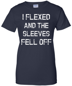 I Flexed and the Sleeves Fell Off Tank Top Funny Workout Shirt