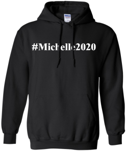 Michelle 2020 T Shirt & Hoodies
