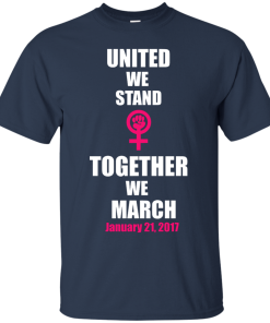 United We Stand Together We March T-Shirt, Tank Top & Hoodies