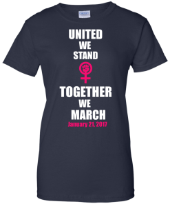 United We Stand Together We March T-Shirt, Tank Top & Hoodies