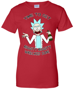 Time To Get Riggity Riggity Wrecked Son T-Shirt, Tank Top