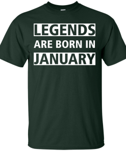 Legends Are Born In January T-Shirt