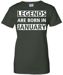 Legends Are Born In January T-Shirt