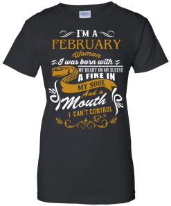 I'm A February Woman T Shirt, Hoodies