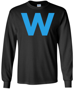 Fly The W - Cubs Playoffs T-Shirt