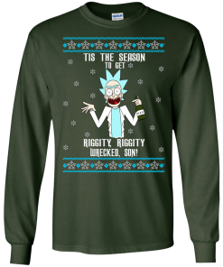 Tis the Season to Get Riggity Riggity Wrecked Son Christmas Sweater