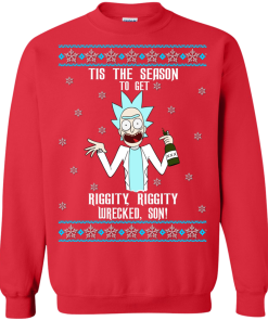 Tis the Season to Get Riggity Riggity Wrecked Son Christmas Sweater
