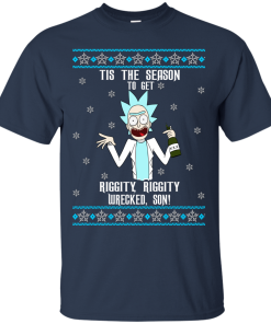 Tis the Season to Get Riggity Riggity Wrecked Son Christmas Sweater