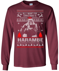 All I Want For Christmas Is Harambe Sweater, Long Sleeve