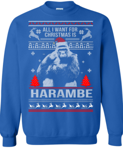 All I Want For Christmas Is Harambe Sweater, Long Sleeve