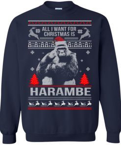 All I Want For Christmas Is Harambe Sweater, Long Sleeve