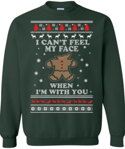 Gingerbread Christmas Sweater - I Can't Feel My Face Shirt