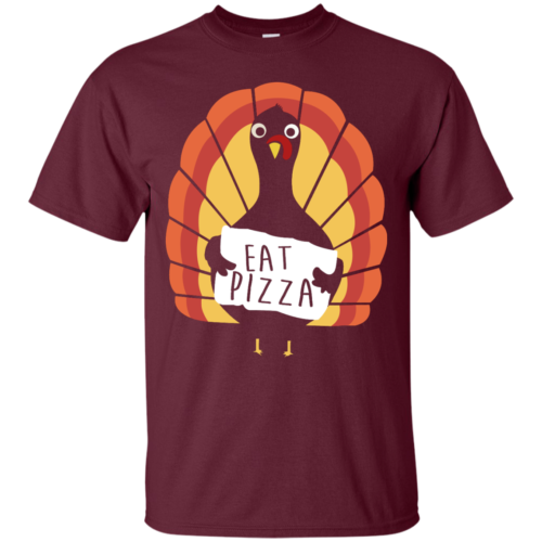 Eat Pizza Thanksgiving Funny Turkey Pizza T Shirt Robinplacefabrics Reviews On Judge Me