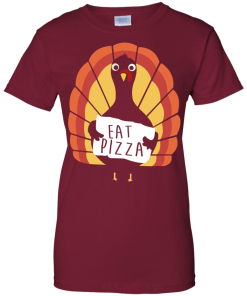 Eat Pizza - Thanksgiving Funny Turkey Pizza T Shirt