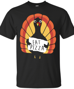 Eat Pizza - Thanksgiving Funny Turkey Pizza T Shirt