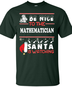 Be Nice To The Mathematician Santa Is Watching Sweater