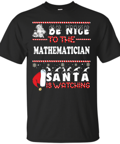 Be Nice To The Mathematician Santa Is Watching Sweater