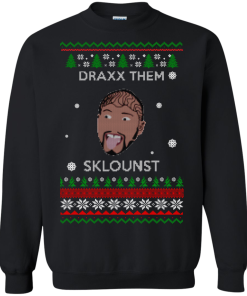 Draxx Them Sklounst Christmas Sweater, T-Shirt, Hoodies