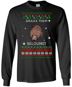 Draxx Them Sklounst Christmas Sweater, T-Shirt, Hoodies
